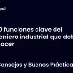 10 funciones clave del ingeniero industrial que debes conocer