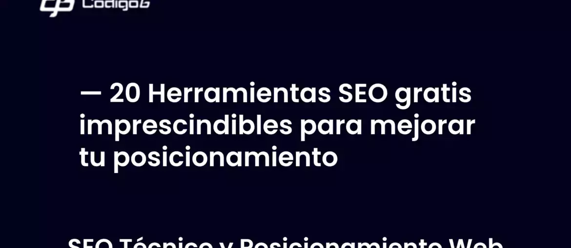 imagen destacada del post con un texto en el centro que dice 20 Herramientas SEO gratis imprescindibles para mejorar tu posicionamiento y abajo del texto aparece la categoria del post