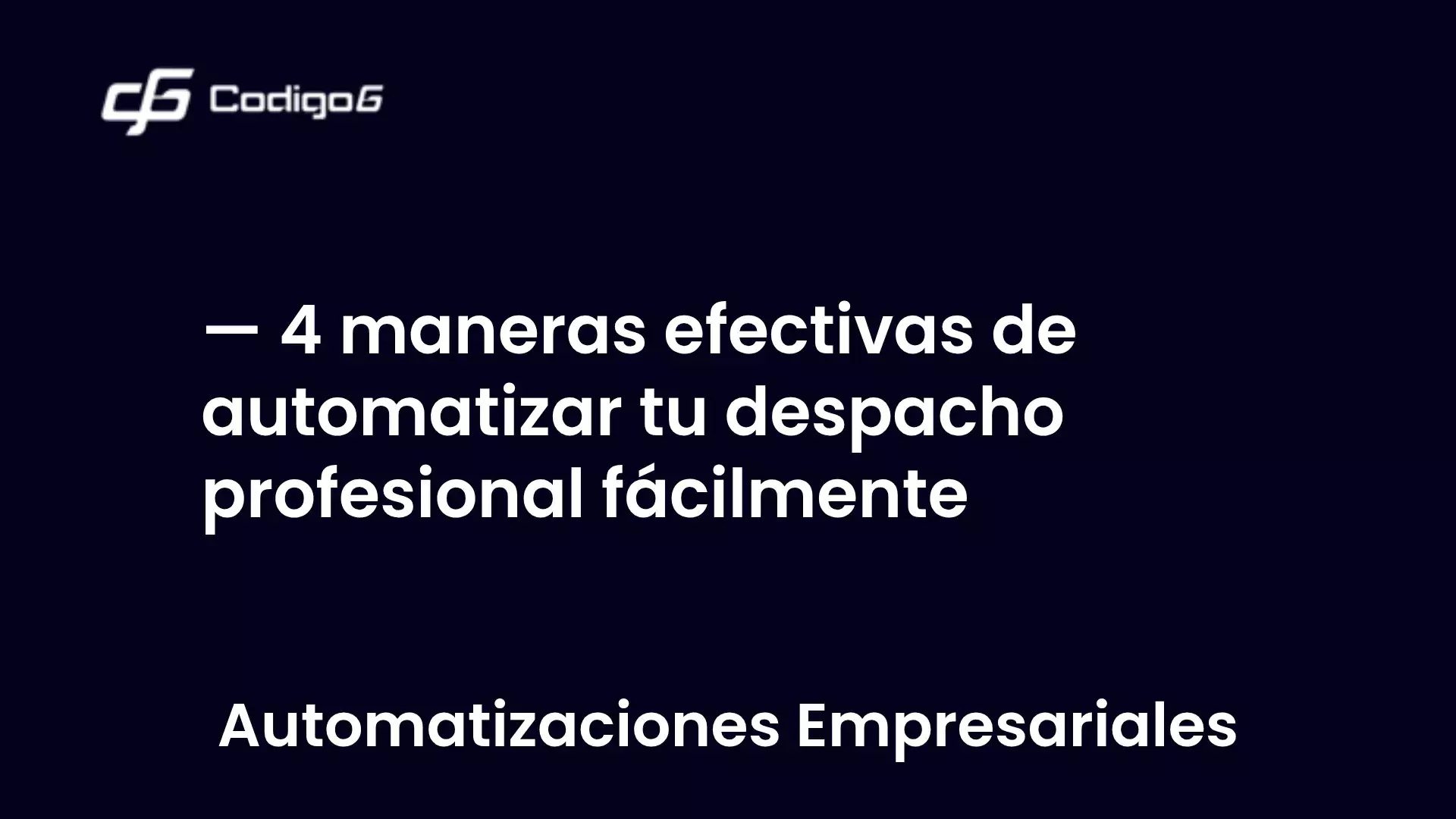 imagen destacada del post con un texto en el centro que dice 4 maneras efectivas de automatizar tu despacho profesional fácilmente y abajo del texto aparece la categoria del post