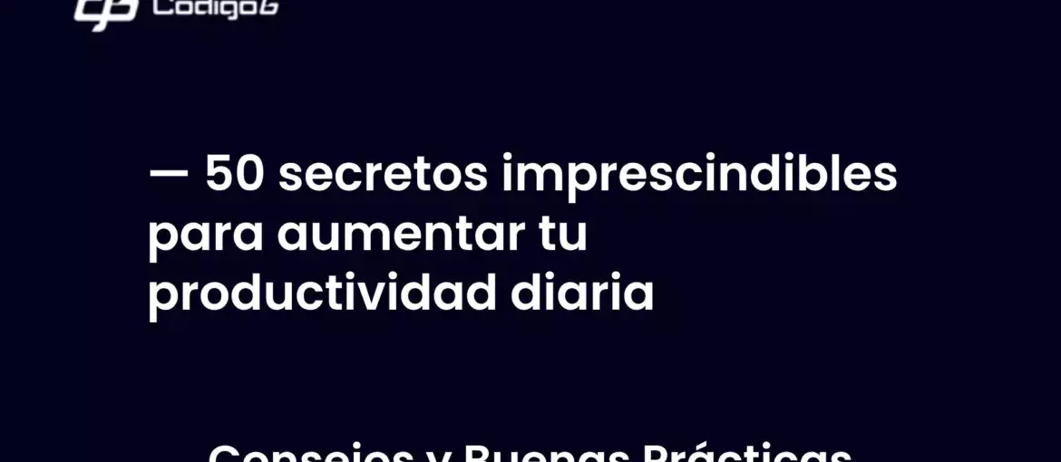 imagen destacada del post con un texto en el centro que dice 50 secretos imprescindibles para aumentar tu productividad diaria y abajo del texto aparece la categoria del post