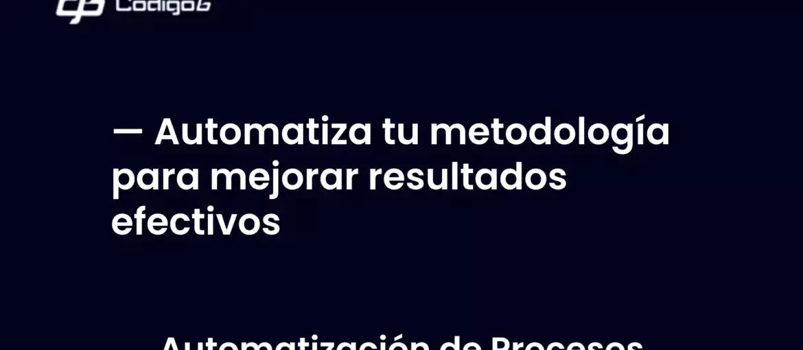 imagen destacada del post con un texto en el centro que dice Automatiza tu metodología para mejorar resultados efectivos y abajo del texto aparece la categoria del post