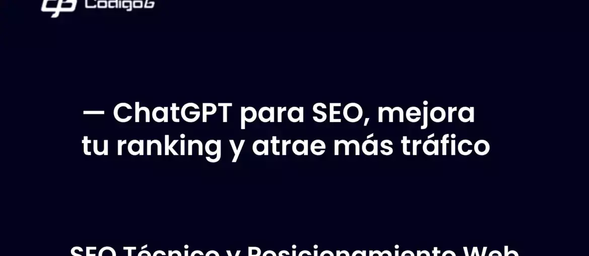 imagen destacada del post con un texto en el centro que dice ChatGPT para SEO, mejora tu ranking y atrae más tráfico y abajo del texto aparece la categoria del post