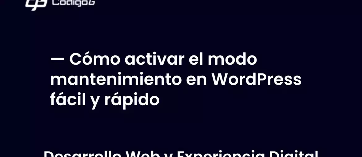 imagen destacada del post con un texto en el centro que dice Cómo activar el modo mantenimiento en WordPress fácil y rápido y abajo del texto aparece la categoria del post