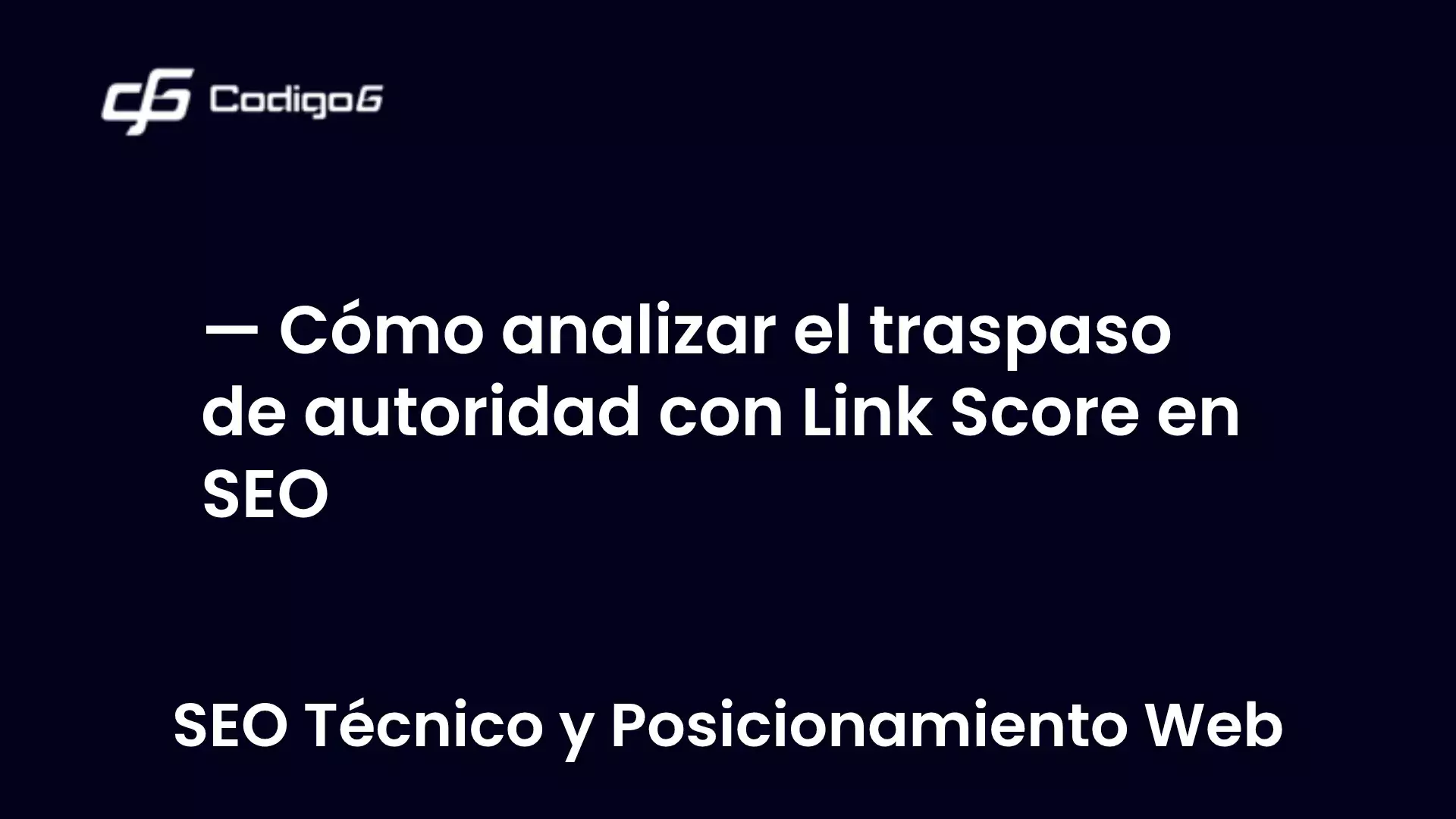 imagen destacada del post con un texto en el centro que dice Cómo analizar el traspaso de autoridad con Link Score en SEO y abajo del texto aparece la categoria del post