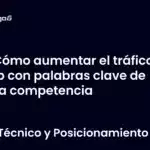 Cómo aumentar el tráfico web con palabras clave de baja competencia