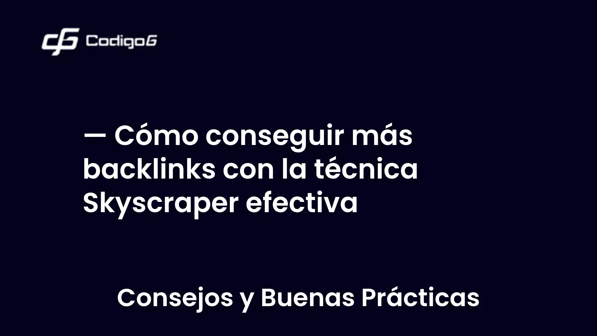 imagen destacada del post con un texto en el centro que dice Cómo conseguir más backlinks con la técnica Skyscraper efectiva y abajo del texto aparece la categoria del post