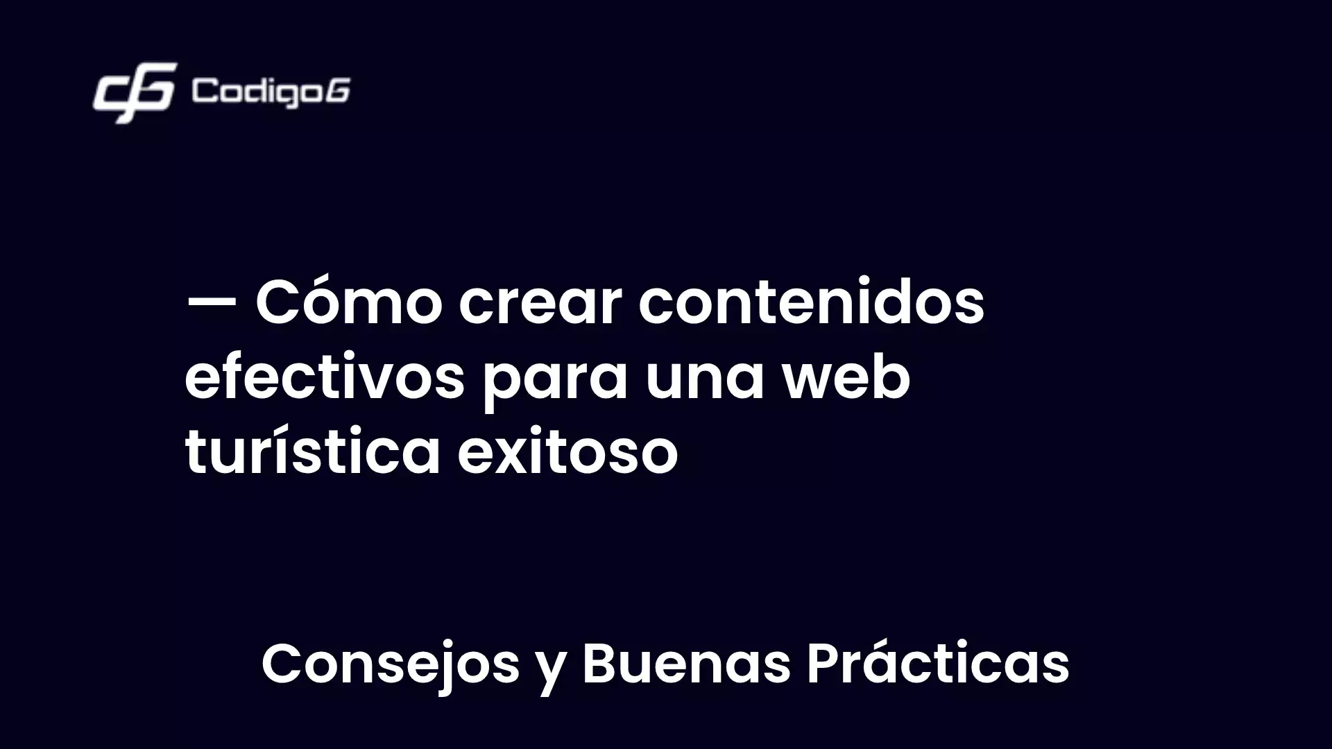 imagen destacada del post con un texto en el centro que dice Cómo crear contenidos efectivos para una web turística exitoso y abajo del texto aparece la categoria del post