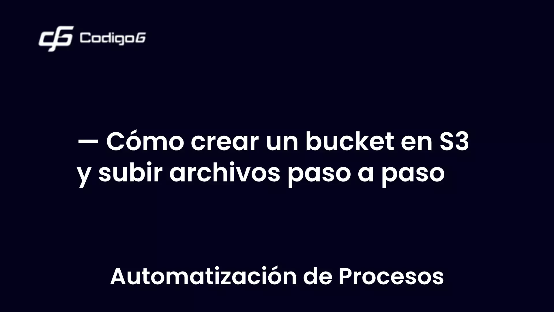 imagen destacada del post con un texto en el centro que dice Cómo crear un bucket en S3 y subir archivos paso a paso y abajo del texto aparece la categoria del post