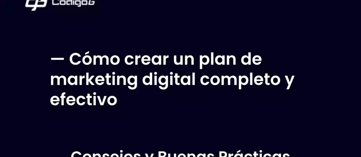 imagen destacada del post con un texto en el centro que dice Cómo crear un plan de marketing digital completo y efectivo y abajo del texto aparece la categoria del post