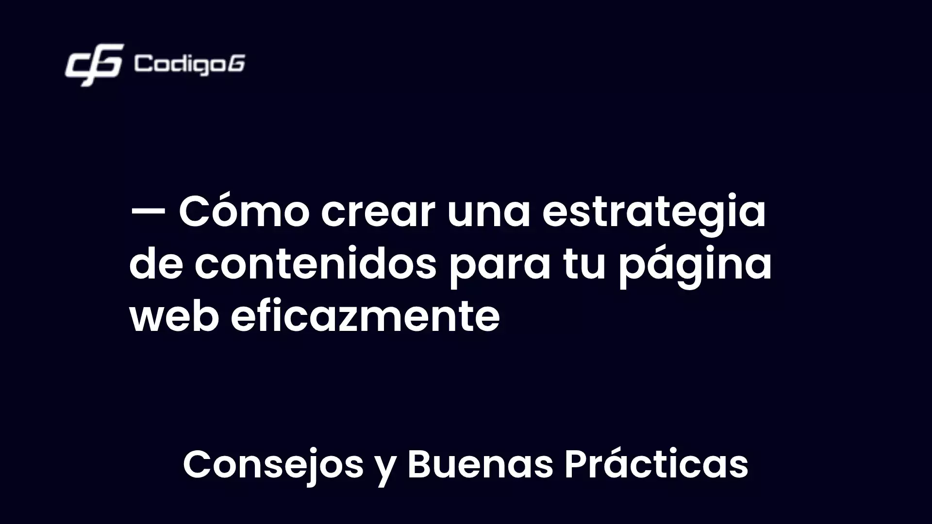 imagen destacada del post con un texto en el centro que dice Cómo crear una estrategia de contenidos para tu página web eficazmente y abajo del texto aparece la categoria del post