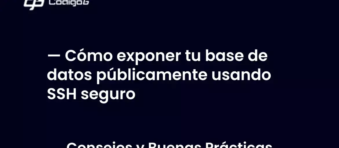 imagen destacada del post con un texto en el centro que dice Cómo exponer tu base de datos públicamente usando SSH seguro y abajo del texto aparece la categoria del post