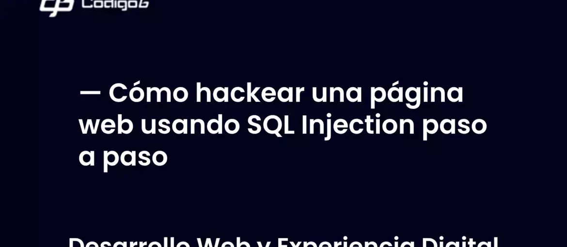 imagen destacada del post con un texto en el centro que dice Cómo hackear una página web usando SQL Injection paso a paso y abajo del texto aparece la categoria del post