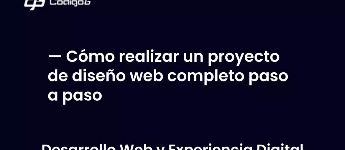 imagen destacada del post con un texto en el centro que dice Cómo realizar un proyecto de diseño web completo paso a paso y abajo del texto aparece la categoria del post