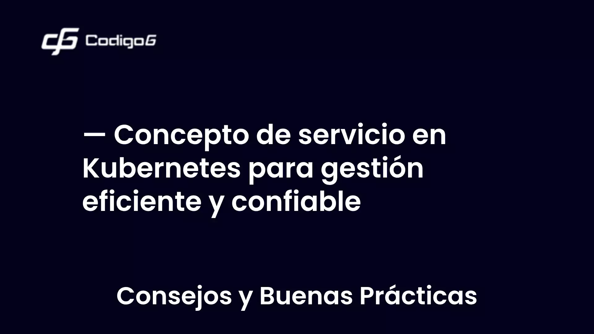 imagen destacada del post con un texto en el centro que dice Concepto de servicio en Kubernetes para gestión eficiente y confiable y abajo del texto aparece la categoria del post
