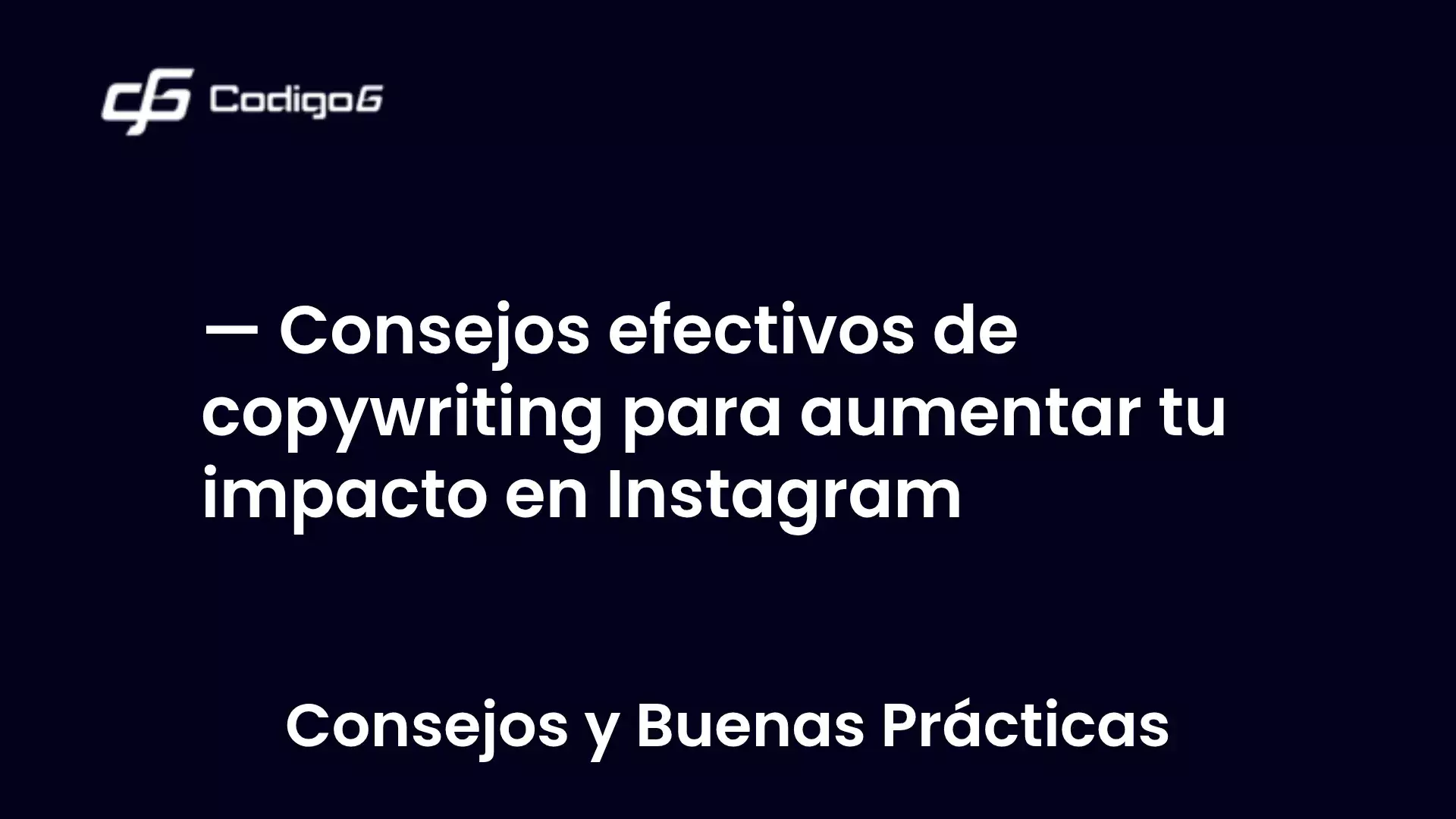 imagen destacada del post con un texto en el centro que dice Consejos efectivos de copywriting para aumentar tu impacto en Instagram y abajo del texto aparece la categoria del post