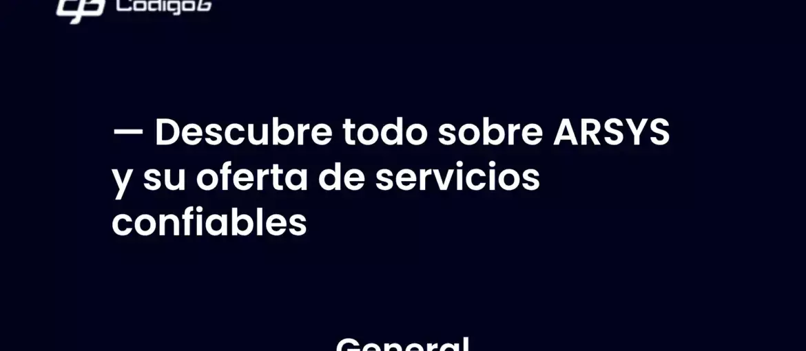 imagen destacada del post con un texto en el centro que dice Descubre todo sobre ARSYS y su oferta de servicios confiables y abajo del texto aparece la categoria del post