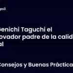 Genichi Taguchi el innovador padre de la calidad total