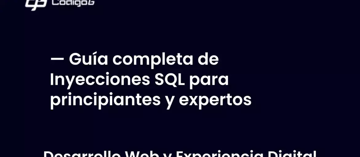 imagen destacada del post con un texto en el centro que dice Guía completa de Inyecciones SQL para principiantes y expertos y abajo del texto aparece la categoria del post