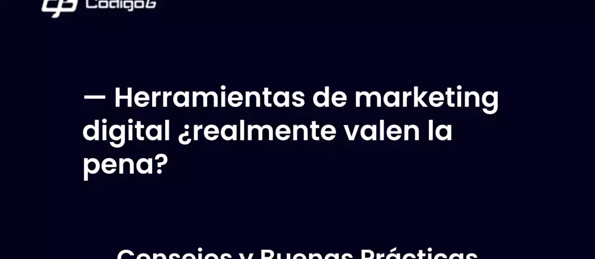 imagen destacada del post con un texto en el centro que dice Herramientas de marketing digital ¿realmente valen la pena? y abajo del texto aparece la categoria del post