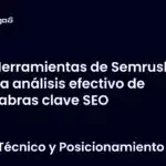 Herramientas de Semrush para análisis efectivo de palabras clave SEO