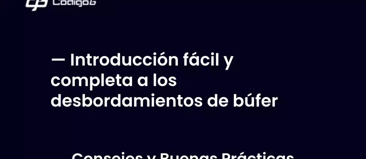 imagen destacada del post con un texto en el centro que dice Introducción fácil y completa a los desbordamientos de búfer y abajo del texto aparece la categoria del post