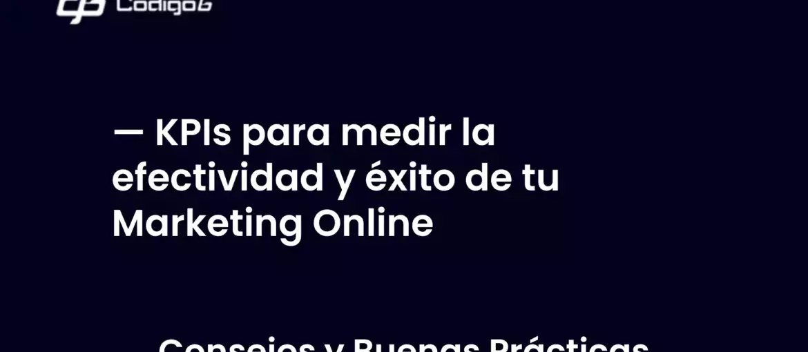 imagen destacada del post con un texto en el centro que dice KPIs para medir la efectividad y éxito de tu Marketing Online y abajo del texto aparece la categoria del post