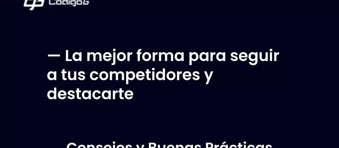 imagen destacada del post con un texto en el centro que dice La mejor forma para seguir a tus competidores y destacarte y abajo del texto aparece la categoria del post