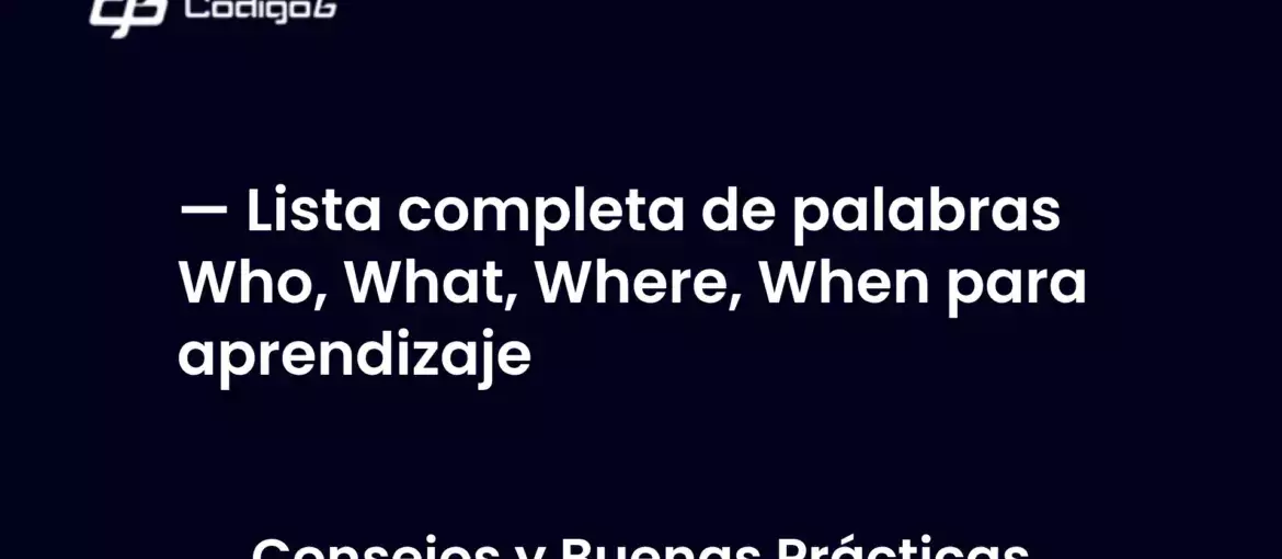 imagen destacada del post con un texto en el centro que dice Lista completa de palabras Who, What, Where, When para aprendizaje y abajo del texto aparece la categoria del post