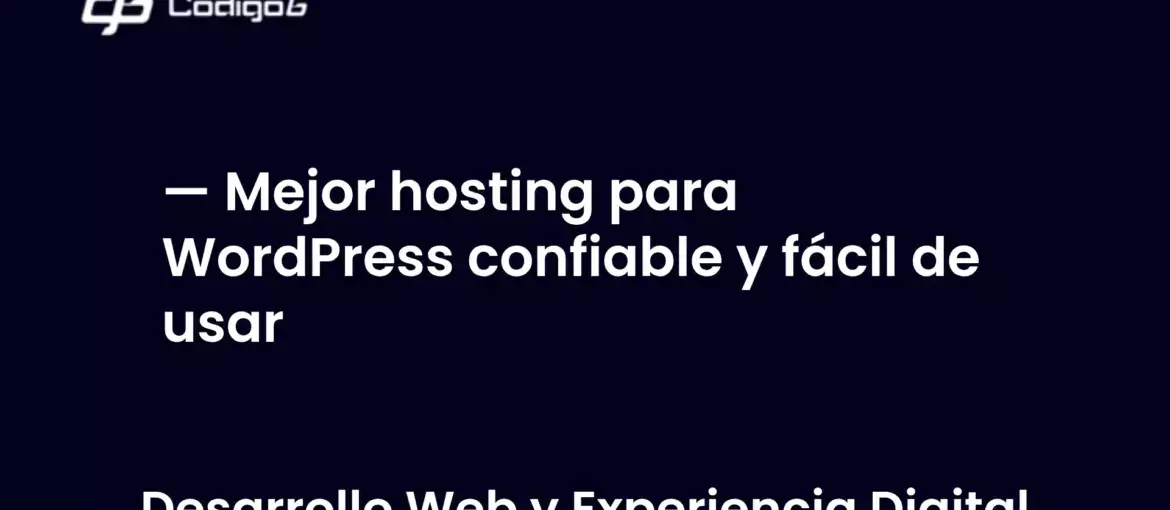 imagen destacada del post con un texto en el centro que dice Mejor hosting para WordPress confiable y fácil de usar y abajo del texto aparece la categoria del post