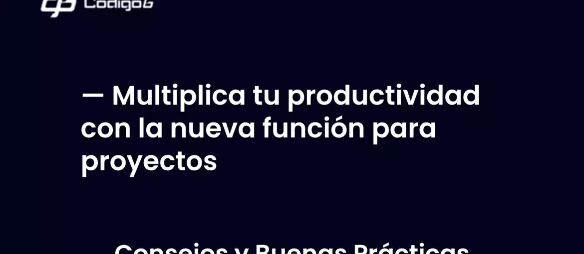 imagen destacada del post con un texto en el centro que dice Multiplica tu productividad con la nueva función para proyectos y abajo del texto aparece la categoria del post