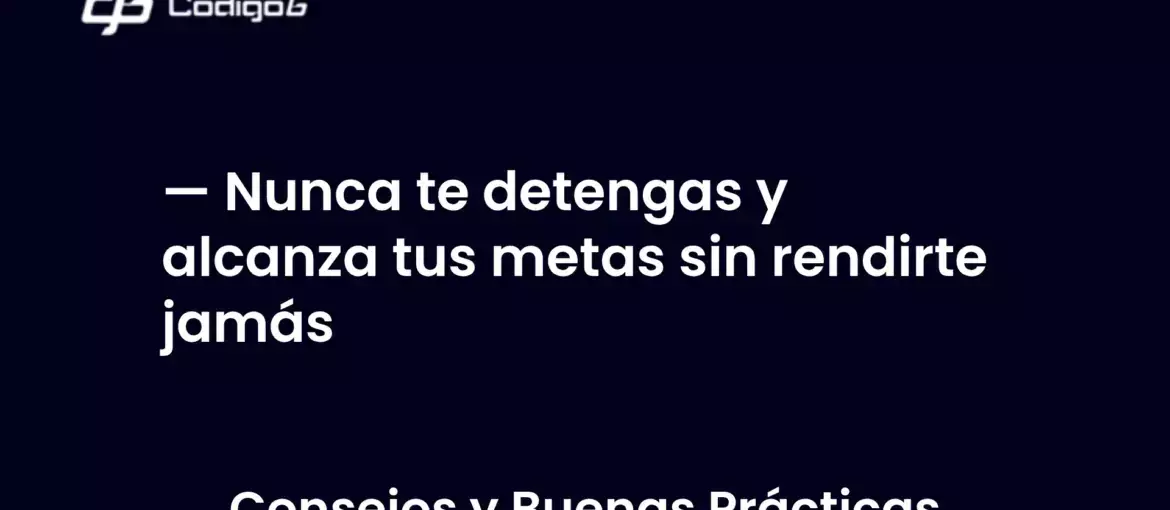imagen destacada del post con un texto en el centro que dice Nunca te detengas y alcanza tus metas sin rendirte jamás y abajo del texto aparece la categoria del post