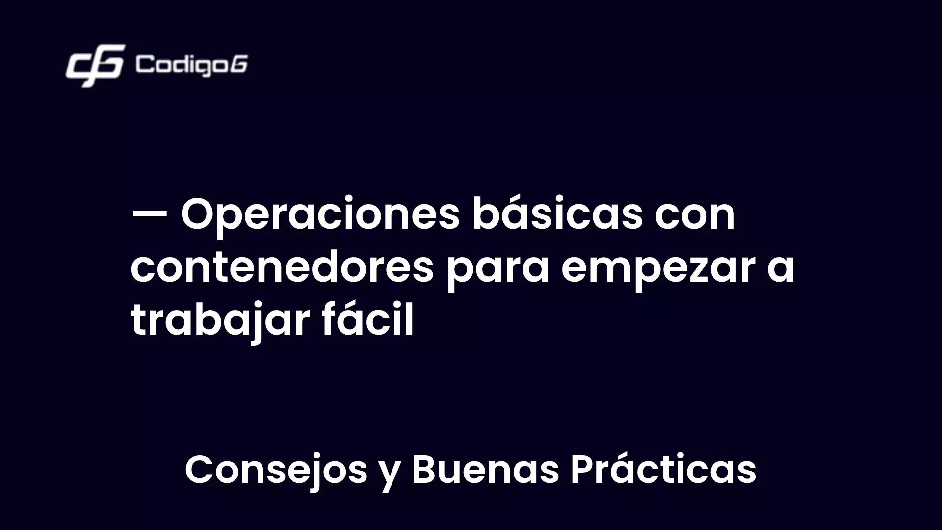 imagen destacada del post con un texto en el centro que dice Operaciones básicas con contenedores para empezar a trabajar fácil y abajo del texto aparece la categoria del post