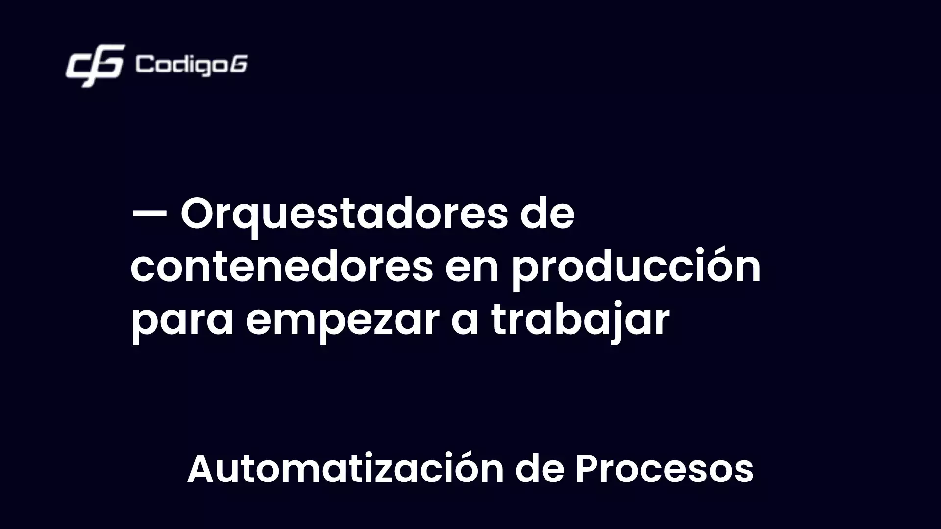imagen destacada del post con un texto en el centro que dice Orquestadores de contenedores en producción para empezar a trabajar y abajo del texto aparece la categoria del post