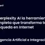 Perplexity AI la herramienta completa que transforma tu búsqueda en Internet