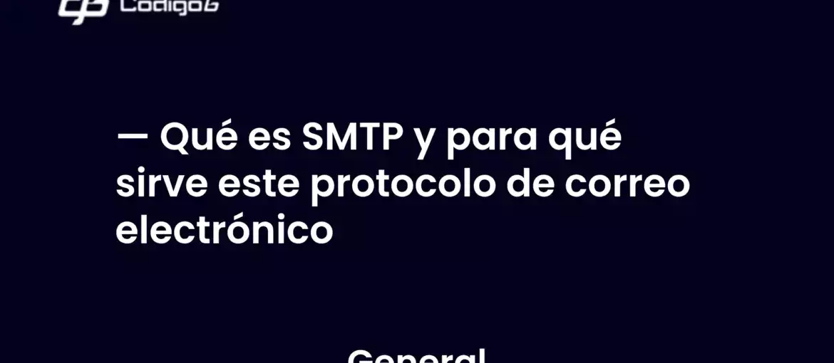imagen destacada del post con un texto en el centro que dice Qué es SMTP y para qué sirve este protocolo de correo electrónico y abajo del texto aparece la categoria del post