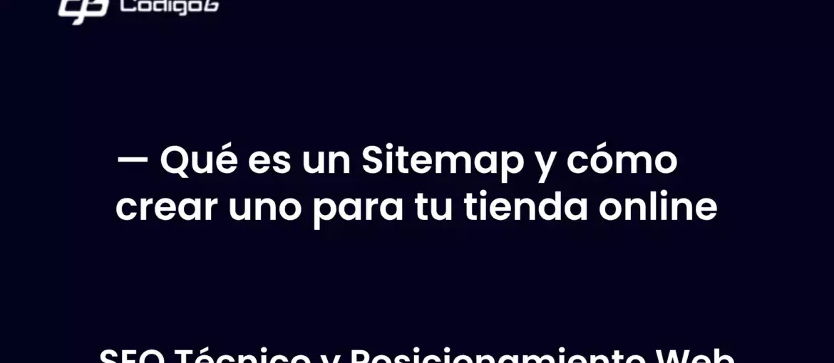 imagen destacada del post con un texto en el centro que dice Qué es un Sitemap y cómo crear uno para tu tienda online y abajo del texto aparece la categoria del post