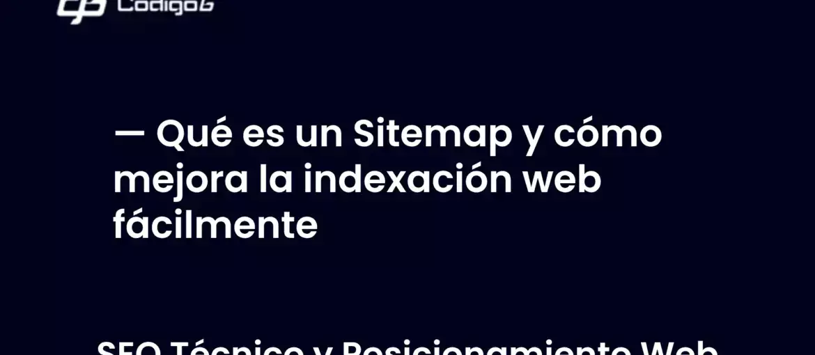 imagen destacada del post con un texto en el centro que dice Qué es un Sitemap y cómo mejora la indexación web fácilmente y abajo del texto aparece la categoria del post