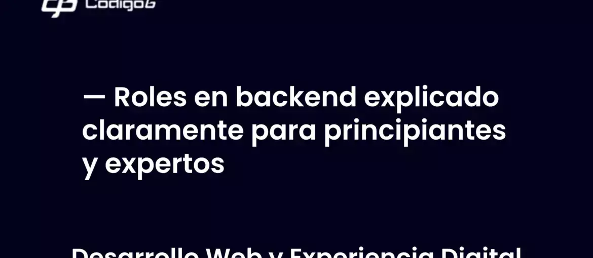 imagen destacada del post con un texto en el centro que dice Roles en backend explicado claramente para principiantes y expertos y abajo del texto aparece la categoria del post