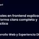 Roles en frontend explicado de forma clara completa y práctica