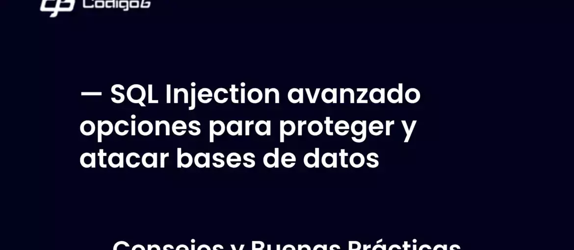 imagen destacada del post con un texto en el centro que dice SQL Injection avanzado opciones para proteger y atacar bases de datos y abajo del texto aparece la categoria del post