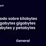 Todo sobre kilobytes megabytes gigabytes terabytes y petabytes