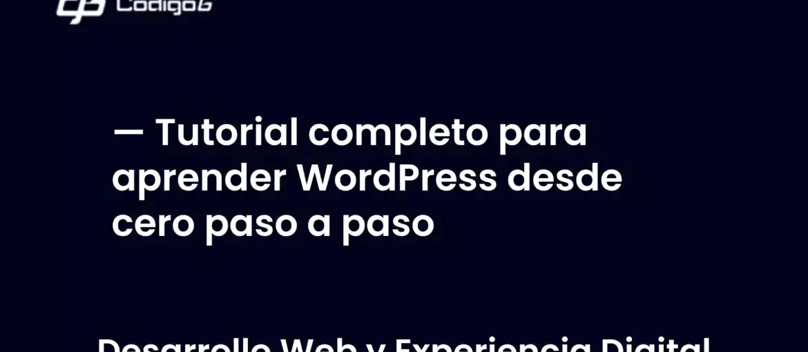 imagen destacada del post con un texto en el centro que dice Tutorial completo para aprender WordPress desde cero paso a paso y abajo del texto aparece la categoria del post