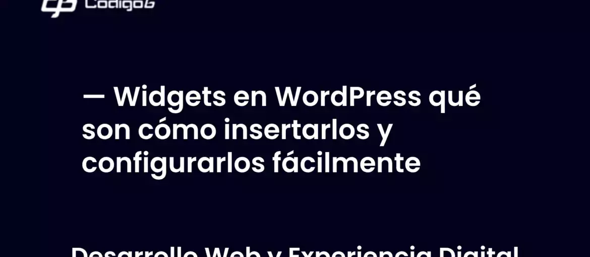 imagen destacada del post con un texto en el centro que dice Widgets en WordPress qué son cómo insertarlos y configurarlos fácilmente y abajo del texto aparece la categoria del post