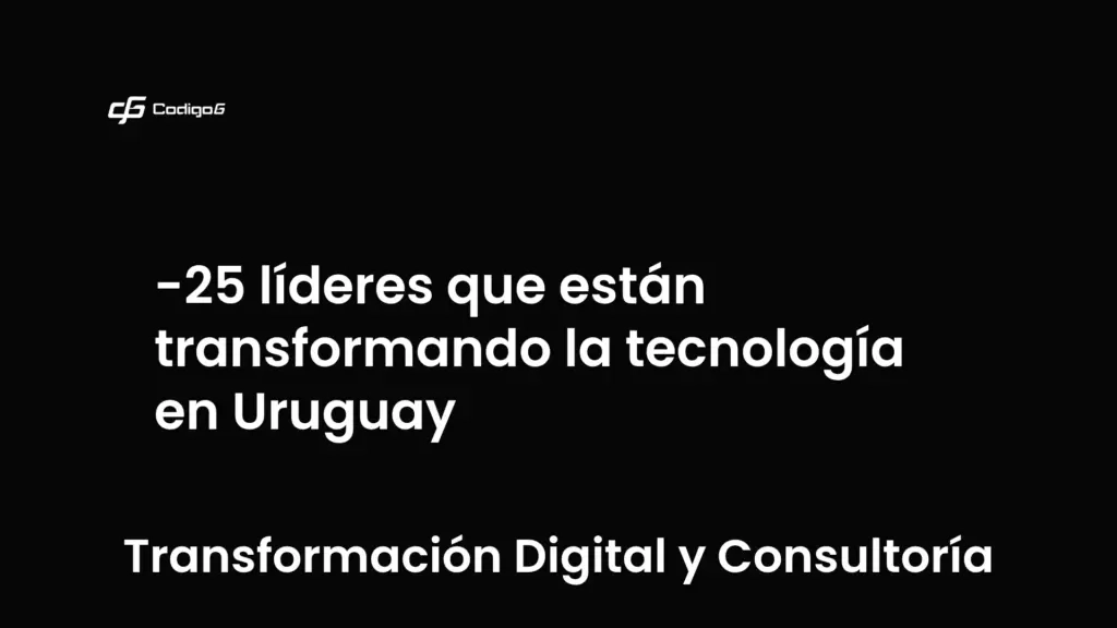 imagen destacada del post con un texto en el centro que dice 25 líderes que están transformando la tecnología en Uruguay y abajo del texto aparece la categoria del post que es Transformación Digital y Consultoría