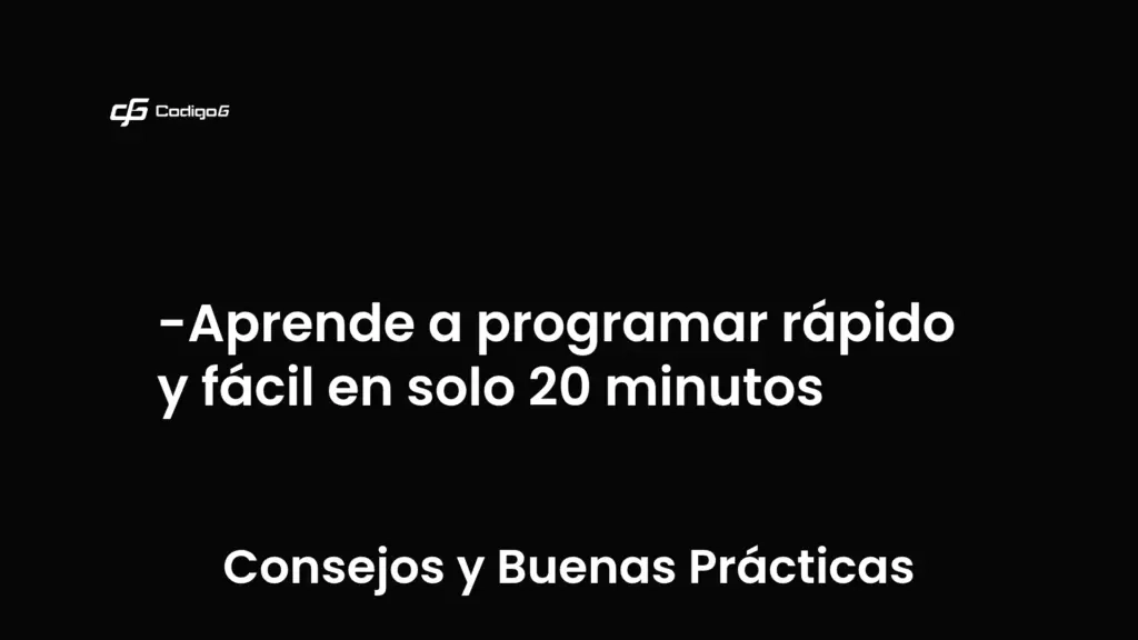 imagen destacada del post con un texto en el centro que dice Aprende a programar rápido y fácil en solo 20 minutos y abajo del texto aparece la categoria del post que es Consejos y Buenas Prácticas
