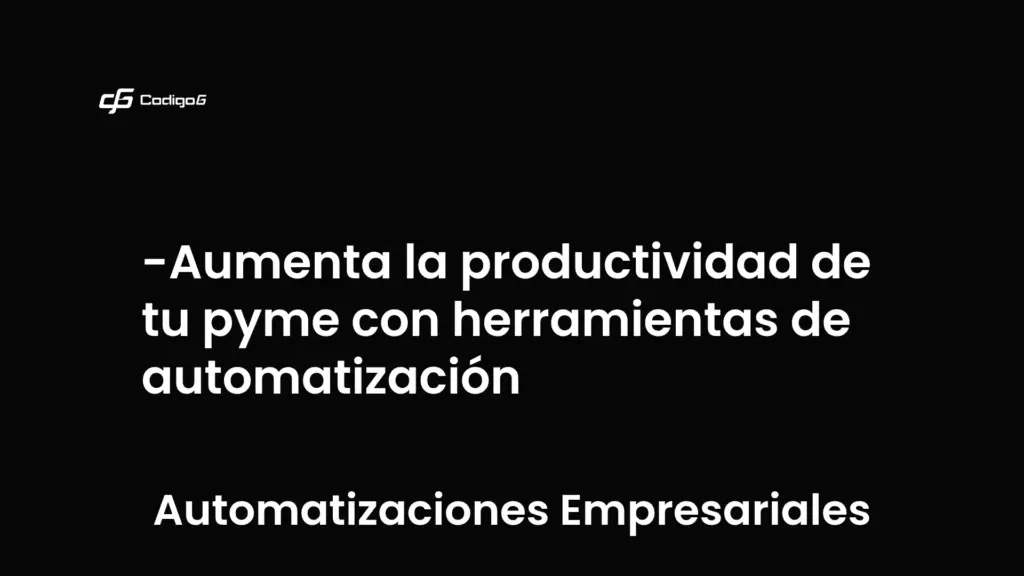 imagen destacada del post con un texto en el centro que dice Aumenta la productividad de tu pyme con herramientas de automatización y abajo del texto aparece la categoria del post que es Automatizaciones Empresariales