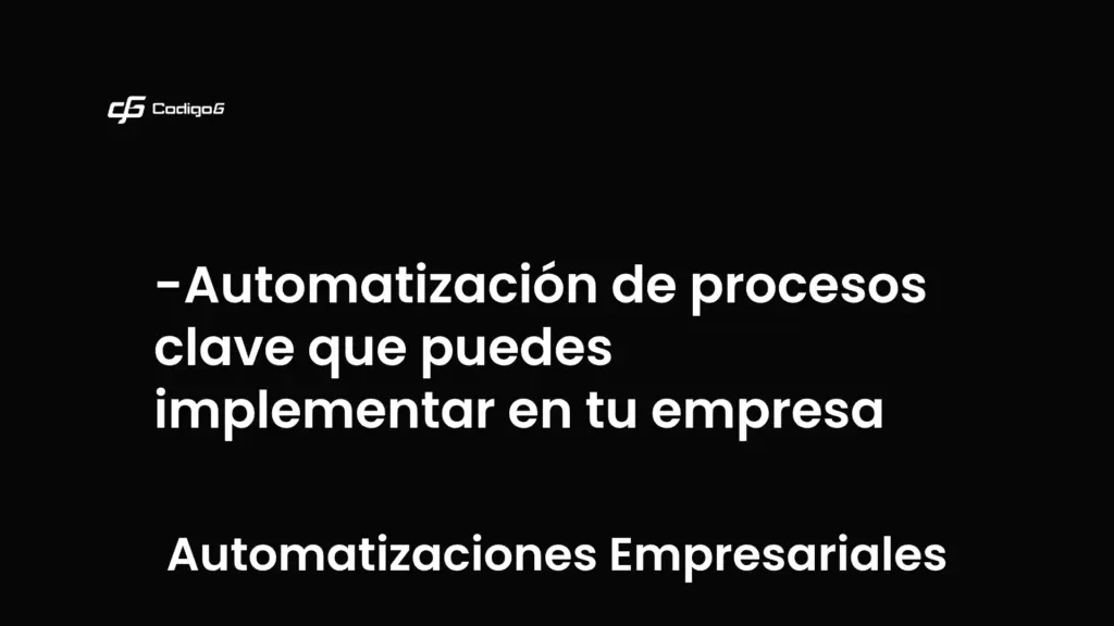 imagen destacada del post con un texto en el centro que dice Automatización de procesos clave que puedes implementar en tu empresa y abajo del texto aparece la categoria del post que es Automatizaciones Empresariales