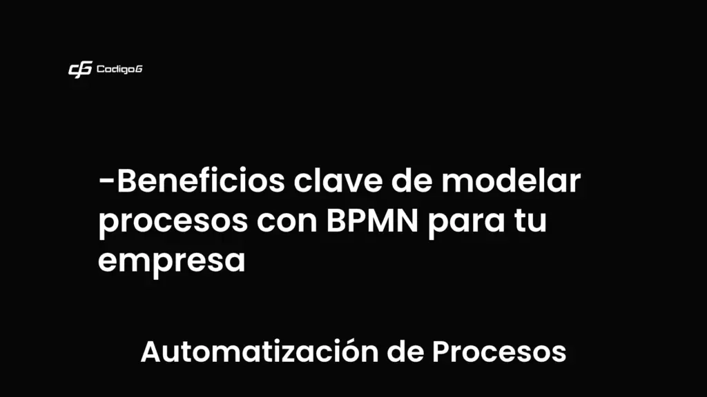 imagen destacada del post con un texto en el centro que dice Beneficios clave de modelar procesos con BPMN para tu empresa y abajo del texto aparece la categoria del post que es Automatización de Procesos