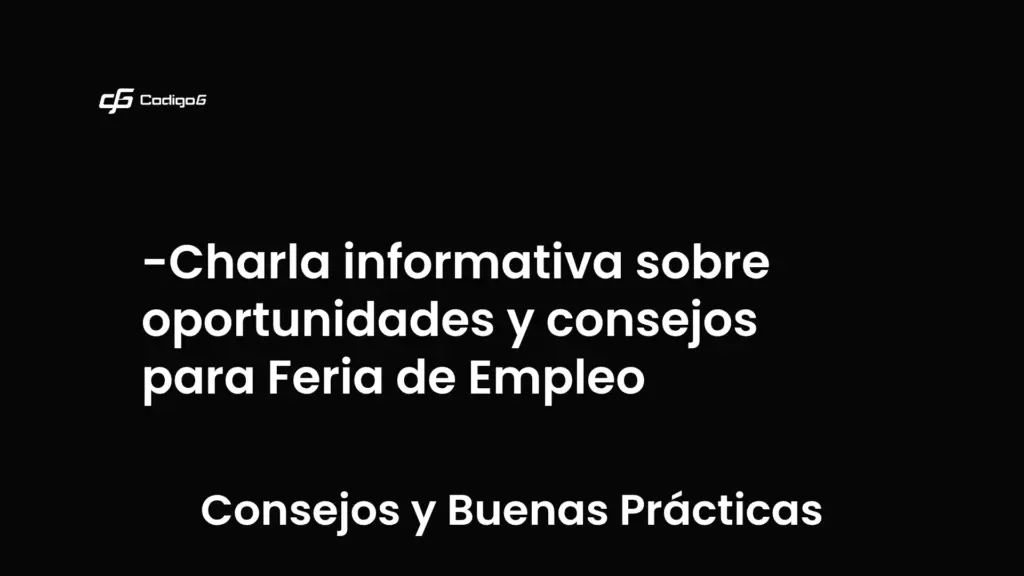 imagen destacada del post con un texto en el centro que dice Charla informativa sobre oportunidades y consejos para Feria de Empleo y abajo del texto aparece la categoria del post que es Consejos y Buenas Prácticas