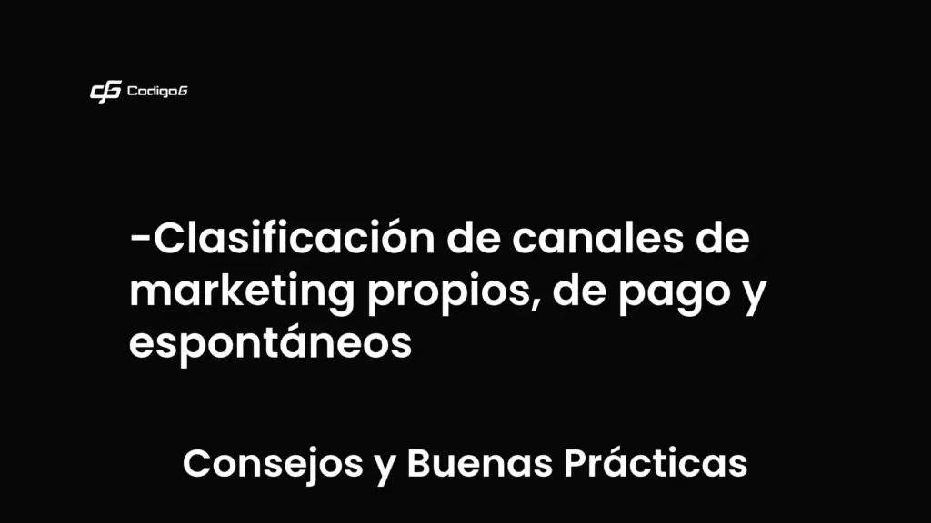 imagen destacada del post con un texto en el centro que dice Clasificación de canales de marketing propios, de pago y espontáneos y abajo del texto aparece la categoria del post que es Consejos y Buenas Prácticas